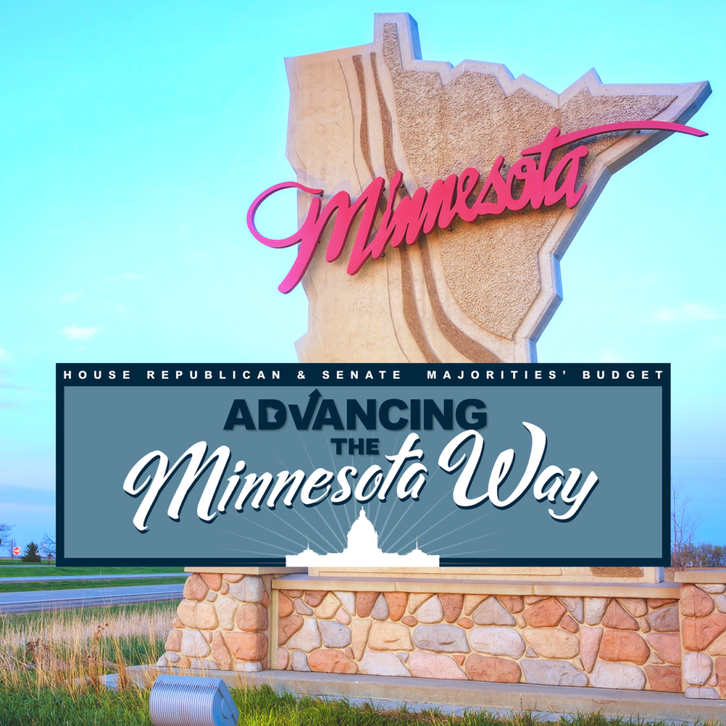 Senate and House Republican Majorities' Budget - Advancing the Minnesota Way